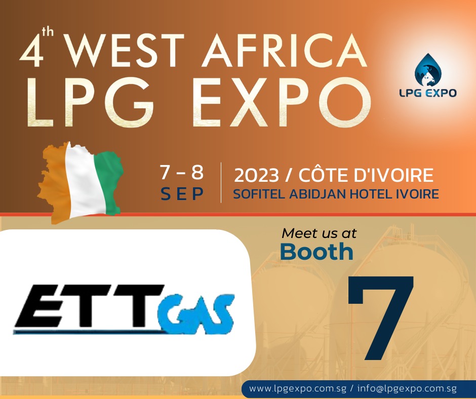 4. Batı Afrika LPG Fuarı - Fildişi Sahili 7-8 Eylül Fildişi Sahili ETTGAS LPG Expo fuarına davetlisiniz!